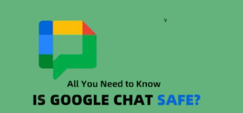 Is Google Chat Safe